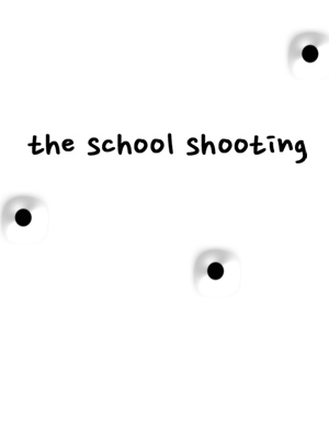 The School Shooting